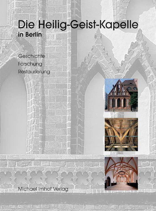 Die Heilig-Geist-Kapelle in Berlin, Ver&ouml;ffentlichung des Michael Imhof Verlags